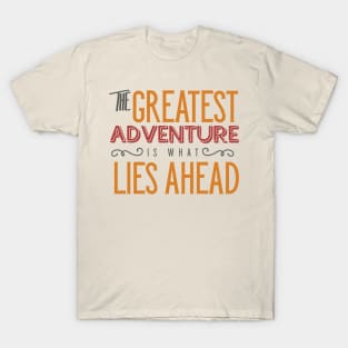 The Greatest Adventure... T-Shirt